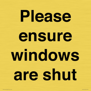 Please ensure windows are shut